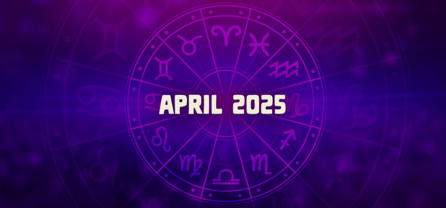 Horoscope april 2025