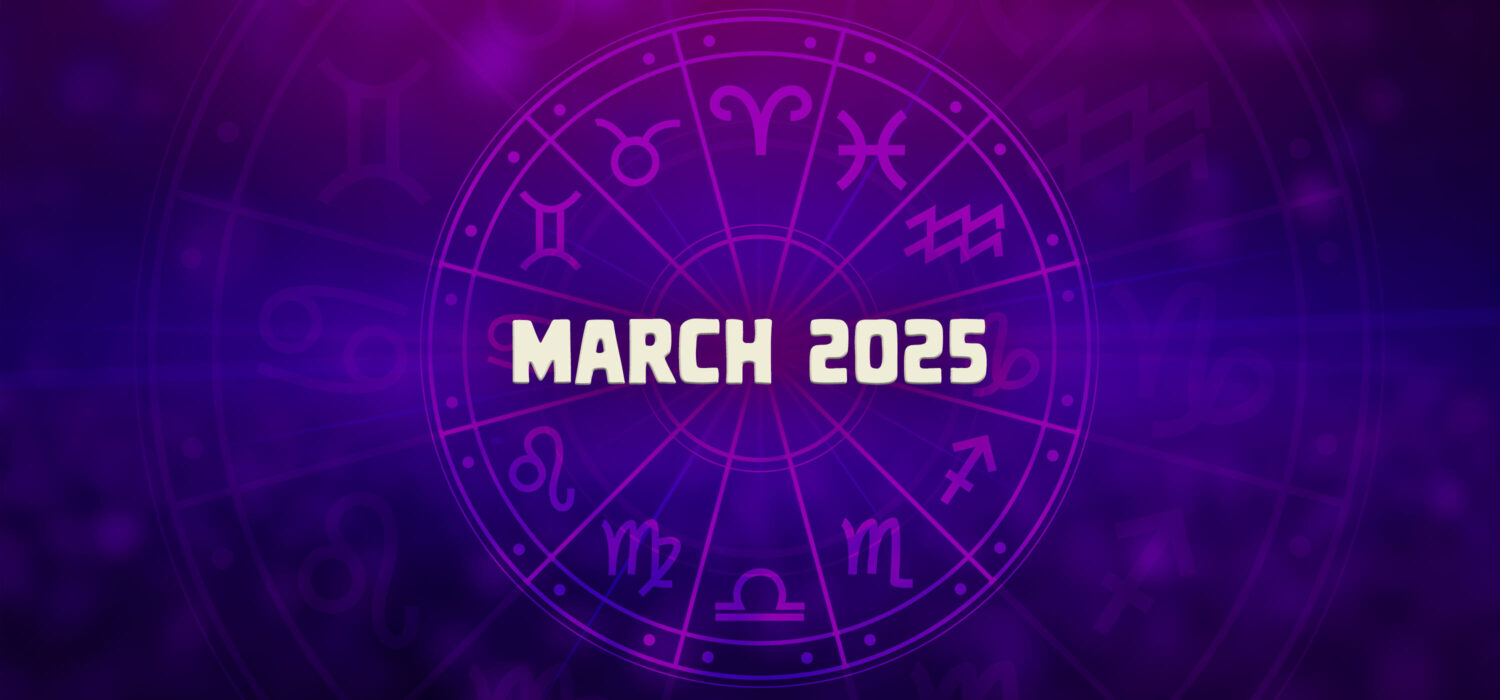 Horoscope march 2025
